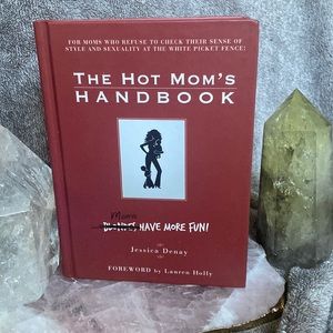 The Hot Mom’s Handbook by Jessica Denay